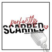Podcast Perfectly Scarred
