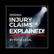 Podcast Personal Injury Claims Explained by Foyle Legal