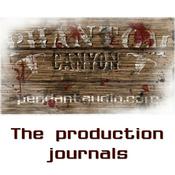 Podcast Phantom Canyon audio drama Production Journals