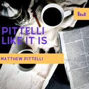 Podcast Pittelli Like It Is