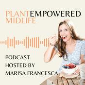 Podcast PlantEmpowered Midlife
