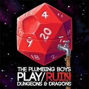 Podcast Plumbing Boys Play/Ruin D&D