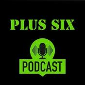 Podcast Plus Six Podcast