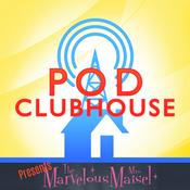 Podcast Pod Clubhouse Presents: The Marvelous Mrs. Maisel