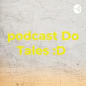 Podcast podcast Do Tales :D