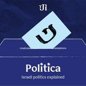 Podcast Politica - Israeli Politics Explained
