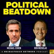 Podcast Political Beatdown with Michael Cohen and Ben Meiselas