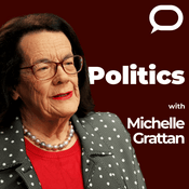 Podcast Politics with Michelle Grattan