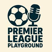 Podcast Premier League Playground: Lad and Dad