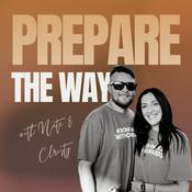 Podcast Prepare the Way Podcast With Nate & Christy