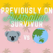 Podcast Previously on... Australian Survivor