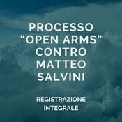 Podcast Processo Open Arms contro Matteo Salvini