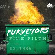 Podcast Purveyors of Fine Filth