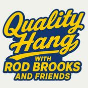 Podcast Quality Hang with Rod Brooks
