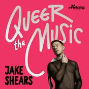 Podcast Queer The Music: Jake Shears On The Songs That Changed Lives