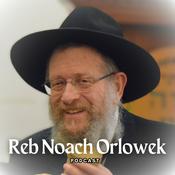 Podcast R' Noach Orlowek