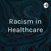 Podcast Racism in Healthcare