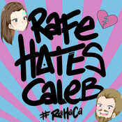 Podcast Rafe Hates Caleb