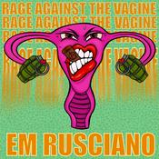 Podcast Rage Against The Vagine