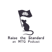 Podcast Raise the Standard: an MTG Podcast
