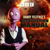 Podcast Randy Feltface’s Destruction Manual