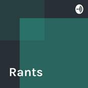 Podcast Rants