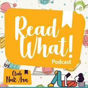 Podcast Read What! (By Club Nak Arn)