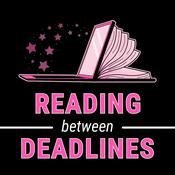 Podcast Reading Between Deadlines Podcast