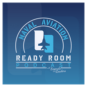 Podcast The Naval Aviation Ready Room Podcast with Legends and Leaders