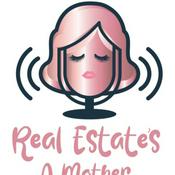 Podcast Real Estate’s A Mother