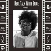Podcast Real Talk with Sadie