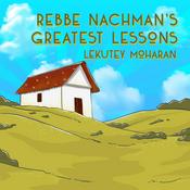 Podcast Rebbe Nachman's Greatest Lessons