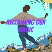 Podcast Reclaiming our Magic