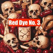 Podcast Red Dye No. 3