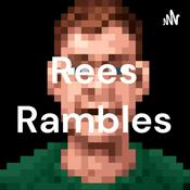 Podcast Rees Rambles