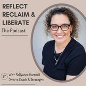 Podcast Reflect Reclaim & Liberate - with Sallyanne Hartnell