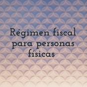 Podcast Régimen fiscal para personas físicas