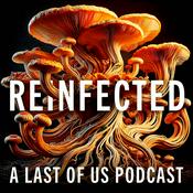 Podcast Reinfected: A Last of Us podcast