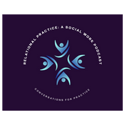 Podcast Relational Practice: a social work podcast