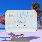 Podcast Relaxing Beach and Waves ASMR Soundscape Podcast