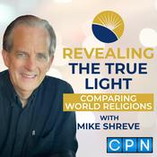 Podcast Revealing The True Light with Mike Shreve