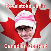 Podcast Revelstoke Jim's Canadian Content