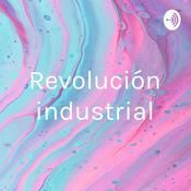Podcast Revolución industrial