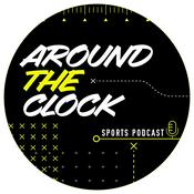 Podcast Around The Clock Sports