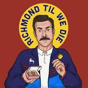 Podcast Richmond Til We Die: A Ted Lasso Podcast