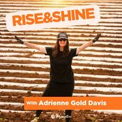 Podcast Rise & Shine with Adrienne Gold Davis