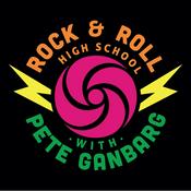 Podcast Rock & Roll High School With Pete Ganbarg