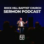 Podcast Rock Hill Baptist Church - Sermons