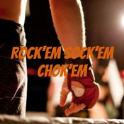 Podcast Rock'em Sock'em Chok'em