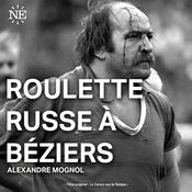 Podcast Roulette russe à Béziers